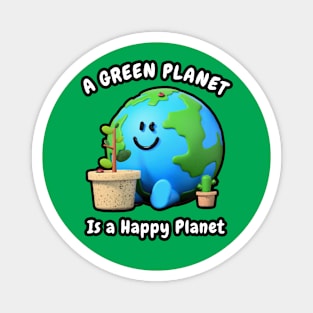 🌳 A Green Planet Is a Happy Planet, Save the Earth Magnet